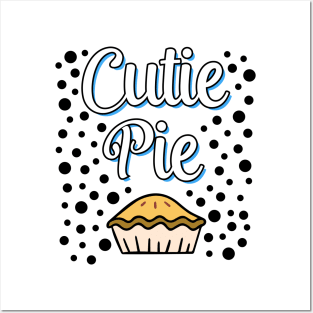 Cutie Pie ( Pie Day ) Posters and Art